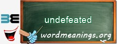 WordMeaning blackboard for undefeated